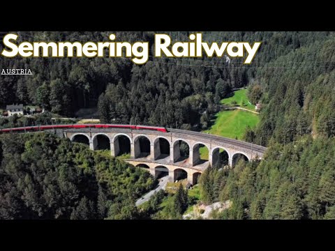 Exploring the Semmering Railway: A Deep Dive