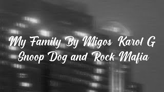My Family By Migos, Karol G, Snoop Dog and Rock Mafia || 1 hour loop || Cherrucookielyrics