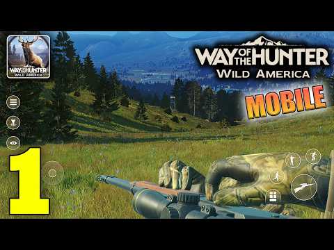 Way of the Hunter Wild America Mobile Gameplay Walkthrough Part 1 (iOS, Android)
