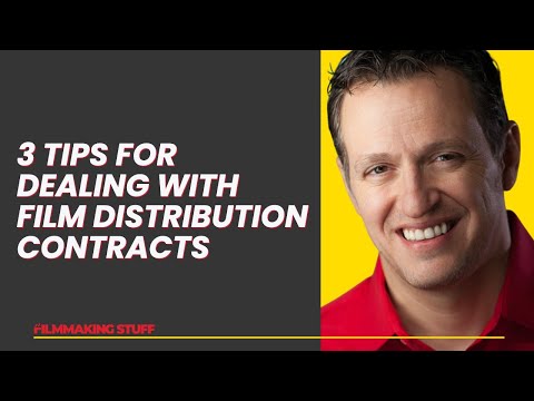 3 Tips for Dealing with Film Distribution Contracts