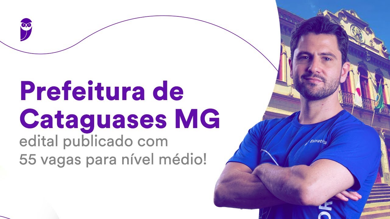 Prefeitura de Cataguases MG: edital publicado com 55 vagas para nível médio!