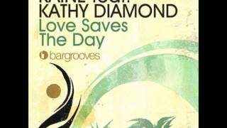 Kaine ft. Kathy Diamond - Love Saves The Day (Mario Basanov's Dub)
