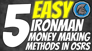 5 EASY Ironman Money Makers for Beginners! (OSRS 2023)