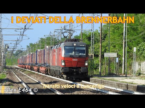 I DEVIATI DELLA BRENNERBAHN: TRANSITI VELOCI A LANCENIGO