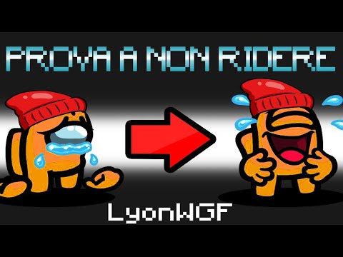 PROVA A NON RIDERE SU AMONG US!!
