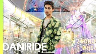 Locked Out Of Heaven (Spanish Cover) - Dani Ride (Originally by Bruno Mars) - Lyric Video