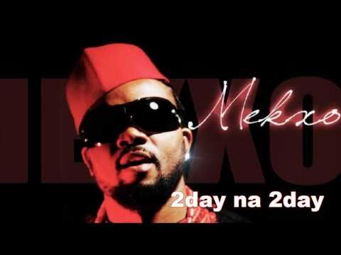 New| Nigerian music | 2day Na 2day by Mekxo Ft Victor Morgan