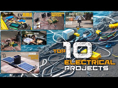 Top 10 Electrical Engineering Projects | DIY Electrical Projects