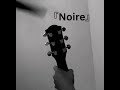 Habib Aziz Noire Lyric Video
