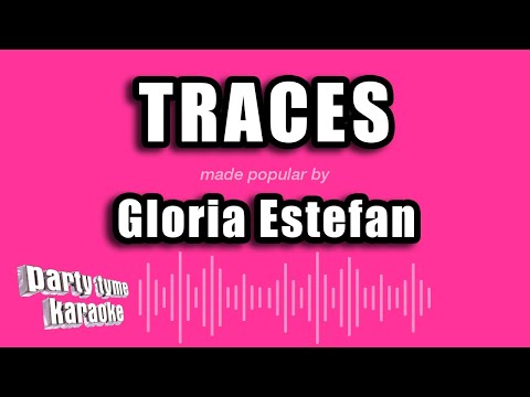 Gloria Estefan - Traces (Karaoke Version)