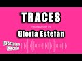 Gloria Estefan - Traces (Karaoke Version)