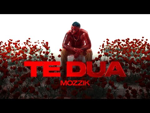 Mozzik - Te dua