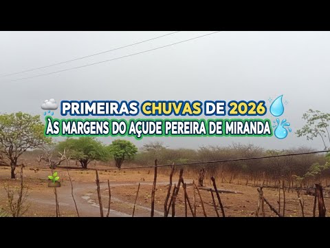 PRIMEIRAS CHUVAS AS MARGENS DO AÇUDE PEREIRA DE MIRANDA PENTECOSTE  - CE 27/01/26