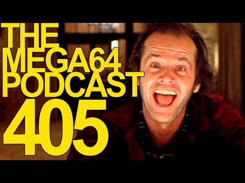 MEGA64 PODCAST: EPISODE 405
