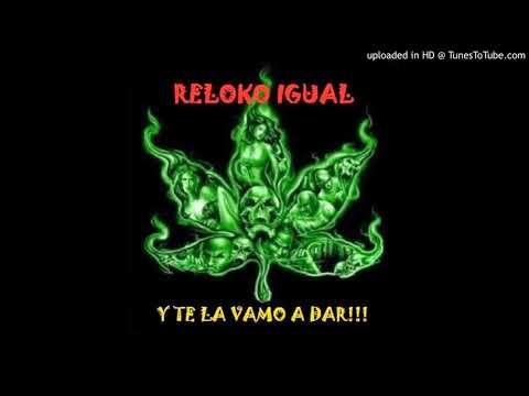 Reloko Igual - Cuando Volveras
