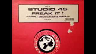 Studio 45 - Freak It! (Disco Elements Robs No Ears Mix)