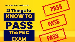21 Things you Need to Know to pass the P&C Insurance Exam