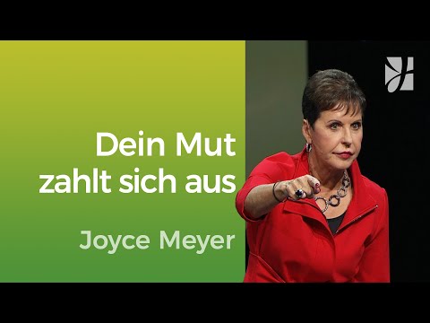 Veränderung: Mit Gott Neues wagen lohnt sich – Joyce Meyer – Gedanken und Worte lenken