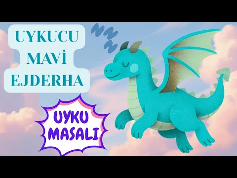 Çocuk Masalları / Uykucu Mavi Ejderha / Uyku Masalları / Masal Dinle / Hikaye Dinle / Masallar