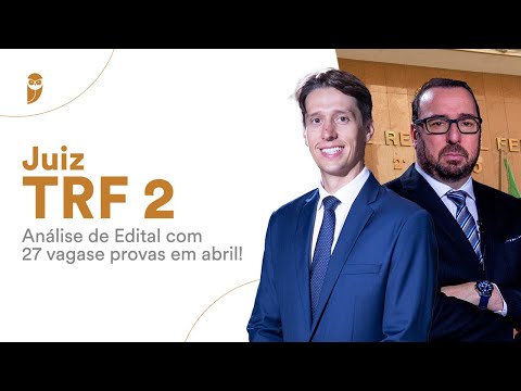 Juiz TRF 2 - Análise de Edital com 27 vagas e provas em abril!