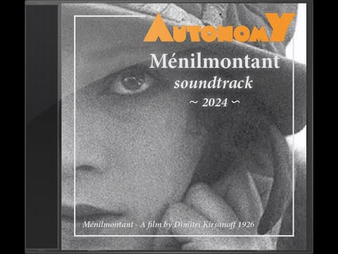 Ménilmontant 1926. By Dimitri Kirsanoff. Soundtrack by AutonomY ©Evert Verbeek