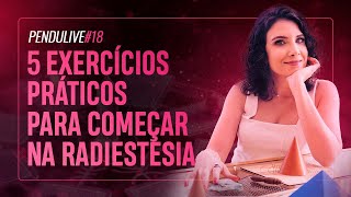 5 EXERCÍCIOS SIMPLES E PRÁTICOS PRA COMEÇAR NA RADIESTESIA TERAPÊUTICA | Dia 13/08 às 12h08