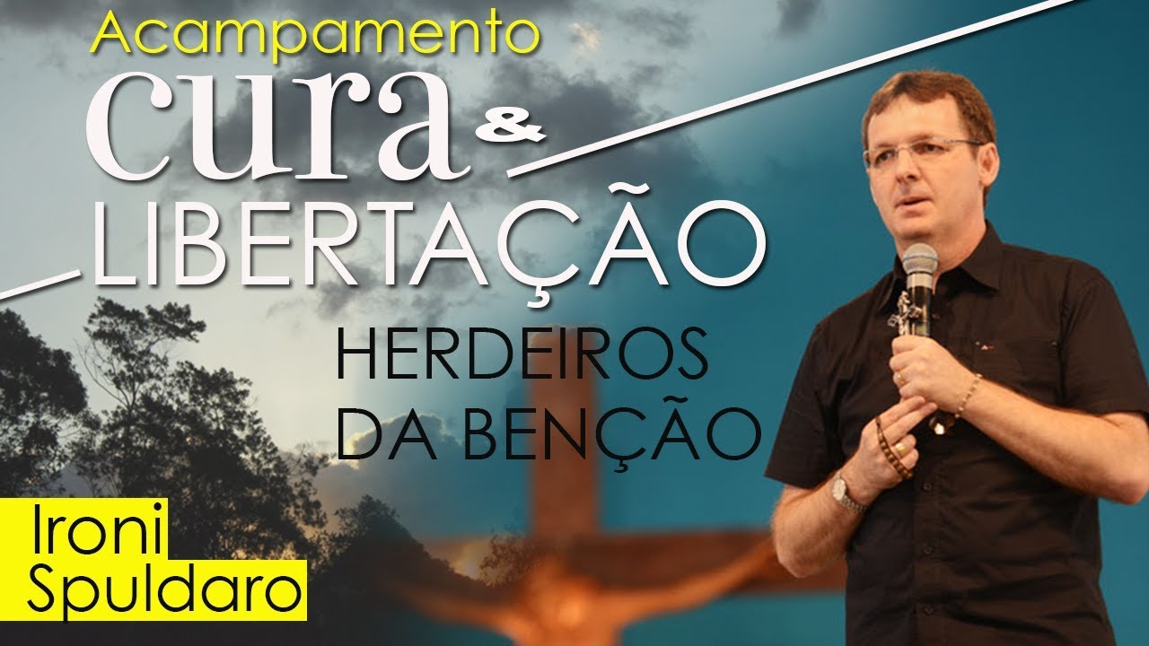 Herdeiros da benção - Ironi Spuldaro (07/10/17)