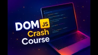 JavaScript DOM Crash Course — Make Your Website Interactive! 2025