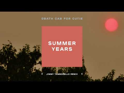 Death Cab for Cutie - "Summer Years" (Jimmy Tamborello Remix)