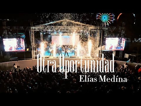 Otra Oportunidad - Elías Medina