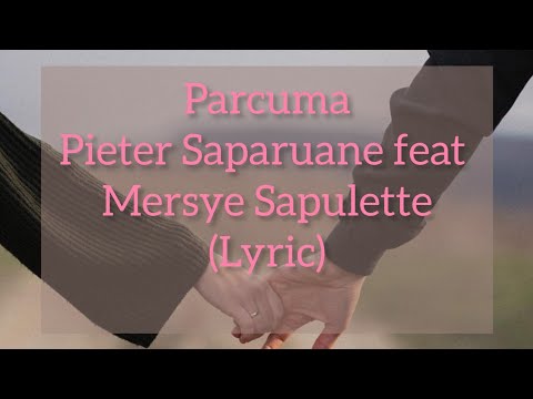 PARCUMA COVER  Pieter Saparuane feat Mersye Sapulette