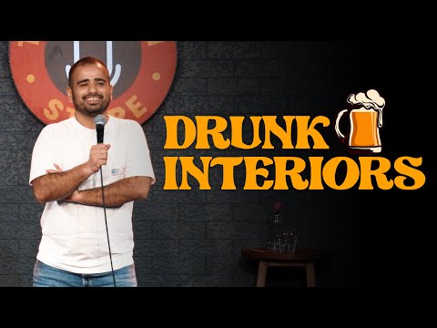 DRUNK INTERIORS | Gaurav Kapoor | Stand Up Comedy | Audience Interaction