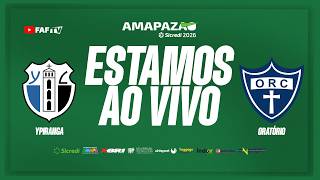 YPIRANGA X ORATÓRIO | AMAPAZÃO SICREDI 2026 | AO VIVO COM IMAGEM