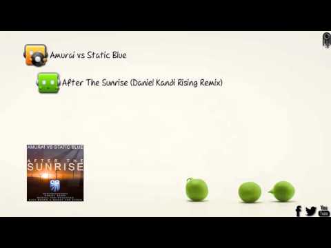 Amurai vs Static Blue - After The Sunrise (Daniel Kandi Rising Remix) [Alter Ego Records]