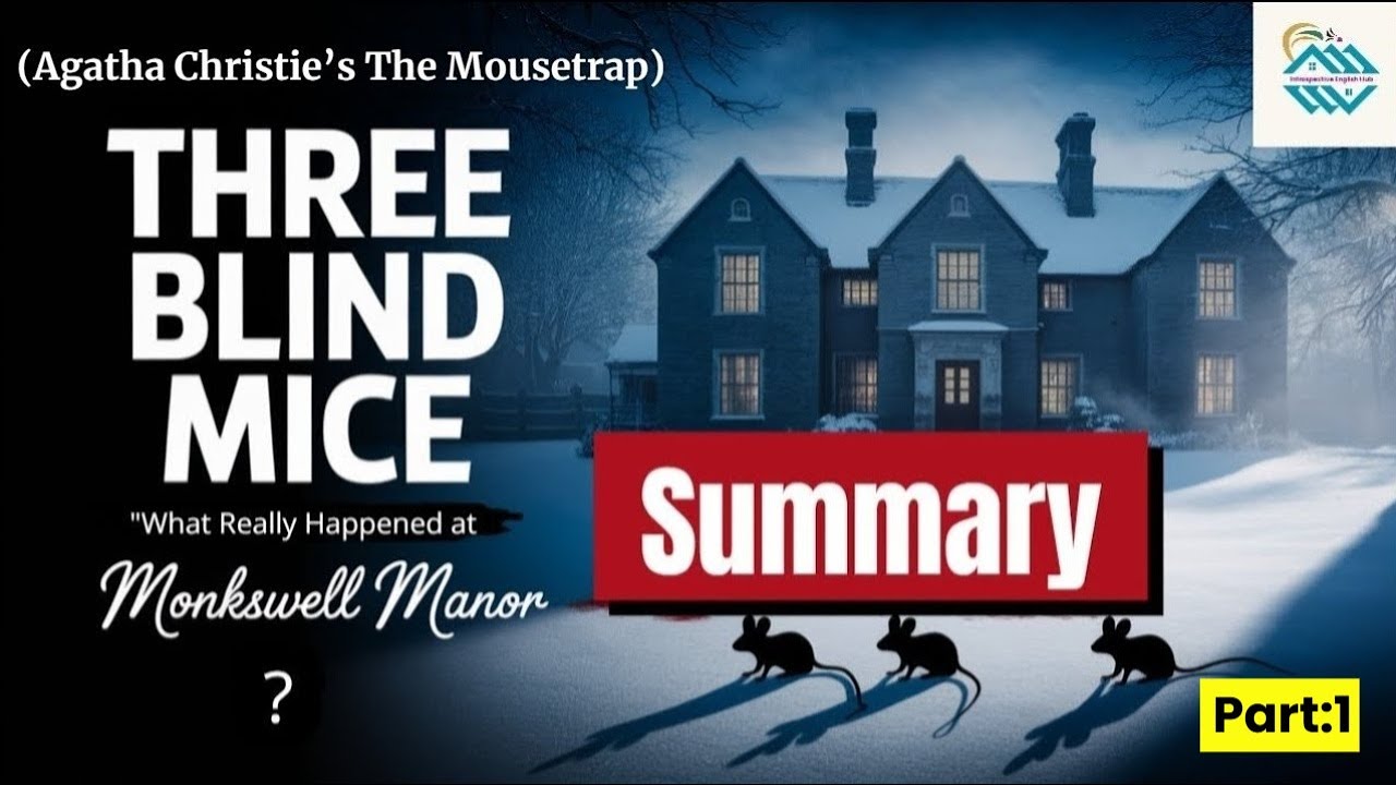 Three Blind Mice (The Mousetrap) – Agatha Christie’s Mystery Explained & Summary