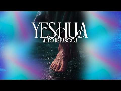 AUTO DE PASCOA YESHUA - CULTO DE CEIA