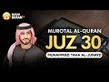 Murotal Al Quran Juz 30 Juz Amma Merdu Muhammad Taha Al Junayd