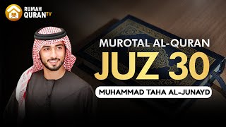 Download lagu Murotal Al Quran Juz 30 Merdu Muhammad Taha Al Jun... mp3