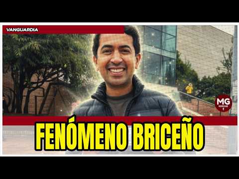 EL FENÓMENO BRICEÑO 🔴 El candidato que humilló al Senado en votos