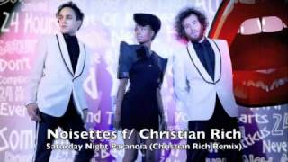 Noisettes f/ Christian Rich- Saturday Night Paranoia (christian rich remix)