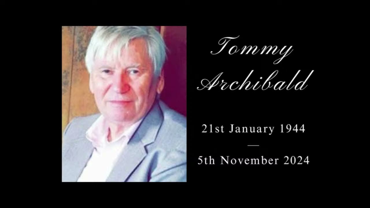 Tommy Archibald Celebration Service 19th November 2024