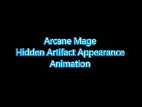 Arcane Mage Hidden Artifact Appearance Animation - Legion