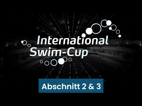International Swim-Cup 2022 - Abschnitt 2 & 3