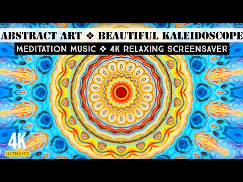 🖼️Abstract Visual Art ❖ 4K UltraHD Beautiful Kaleidoscope with meditation music❖Relaxing Screensaver