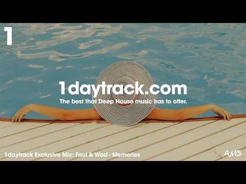 Exclusive Mix #46 | Faul & Wad - Memories | 1daytrack.com