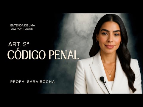 ART. 2° CP - LEI PENAL NO TEMPO ⏳ | Entenda de uma vez por todas