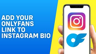 How to Add Your Onlyfans Link to Instagram Bio - Quick And Easy