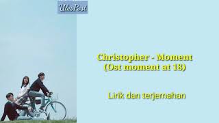Download lagu [Ost Moment At 18] Christopher - Moment Lirik dan terjemahan mp3