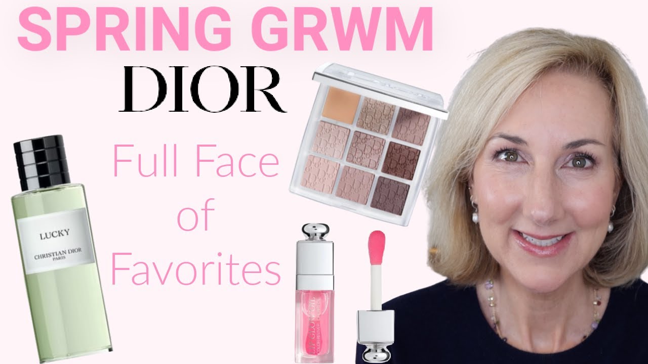 SPRING GRWM | FULL FACE OF DIOR FAVORITES