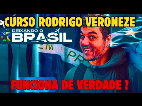 Deixando o Brasil Curso Rodrigo Veroneze: Deixando o Brasil Rodrigo Veroneze é Bom ?Rodrigo Veroneze